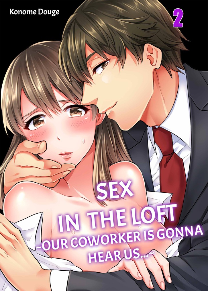 Sex in the Loft ~Our Coworker Is Gonna Hear Us...~ 2 image