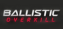 Ballistic Overkill