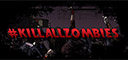 #KILLALLZOMBIES