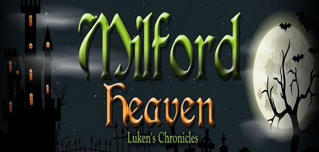 Milford Heaven - Luken's Chronicles