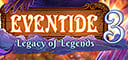 Eventide 3: Legacy of Legends